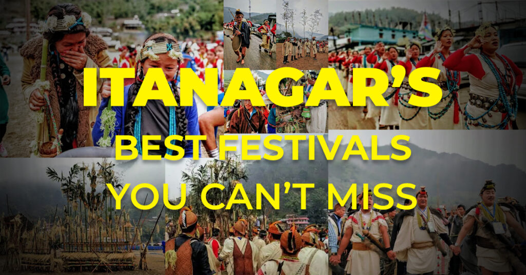 Itanagar’s Best Festivals