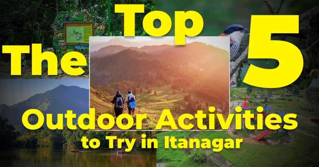 Outdoor Activities in Itanagar